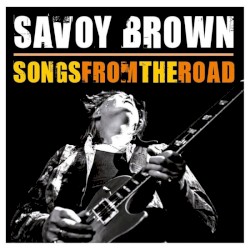 Songs From the Road by Savoy Brown