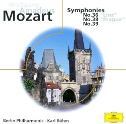 Symphonies Nos. 36, 38 & 39 by Wolfgang Amadeus Mozart ;  Berlin Philharmonic Orchestra ,   Karl Böhm