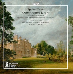 Symphony no. 1 / Overture Cymbelene / Introduzione e Rondo for Piano & Orchestra by Cipriani Potter ;   Claire Huangci ,   BBC National Orchestra of Wales ,   Howard Griffiths