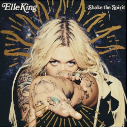 Shake the Spirit by Elle King