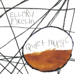 Quiet Music by Ellery Eskelin