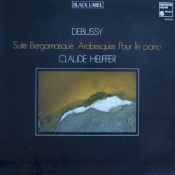 Suite bergamasque by Claude Debussy ;   Claude Helffer