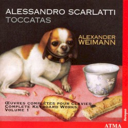 Toccatas (Complete Keyboard Works, Volume 1) by Alessandro Scarlatti ;   Alexander Weimann