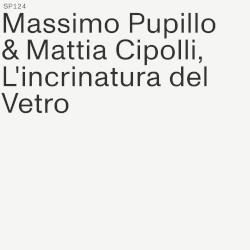 L’incrinatura del Vetro by Massimo Pupillo  &   Mattia Cipolli