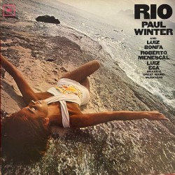 Rio by Paul Winter ,   Luiz Bonfa ,   Roberto Menescal ,   Luiz Eça