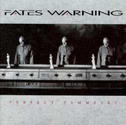 Perfect Symmetry by Fates Warning