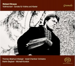 Violinkonzert / Sonate für Violine und Klavier by Richard Strauss ;   Thomas Albertus Irnberger ,   Israel Chamber Orchestra ,   Martin Sieghart ,   Michael Korstick