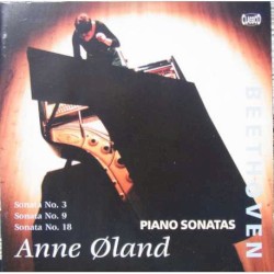 Beethoven: Piano sonatas 3,9 & 18 by Anne Øland