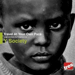 Travel at Your Own Pace by Y Society