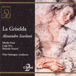 La Griselda by Alessandro Scarlatti ;   Orchestra Sinfonica "Alessandro Scarlatti" di Napoli della RAI ,  Nino Sanzogno