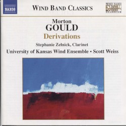 Derivations by Morton Gould ;   University of Kansas Wind Ensemble ,   Scott Weiss ,   Stephanie Zelnick