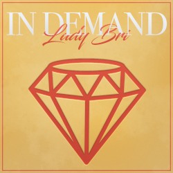 In Demand by Lady Bri