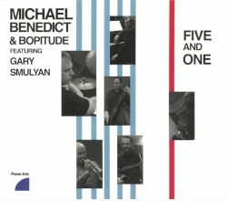 Five and One by Michael Benedict & Bopitude  Featuring   Gary Smulyan