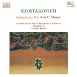 Symphony no. 4 by Dmitri Shostakovich ;   Czecho-Slovak Radio Symphony Orchestra (Bratislava) ,   Ladislav Slovák