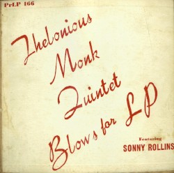 Blows for LP by Thelonious Monk Quintet  featuring   Sonny Rollins