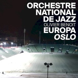 Europa Oslo by Orchestre National De Jazz