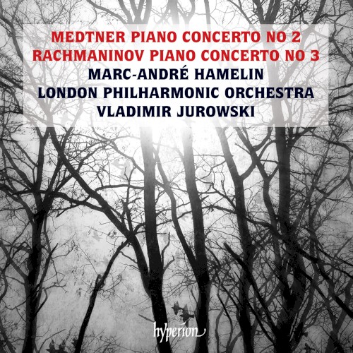 Medtner: Piano Concerto no. 2 / Rachmaninov: Piano Concerto no. 3