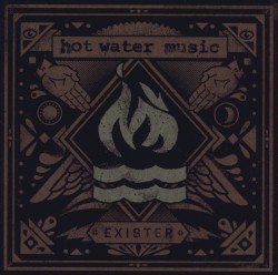 Exister by Hot Water Music