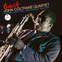 Crescent by John Coltrane Quartet