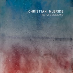 The Q Sessions by Christian McBride