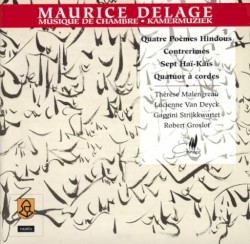 Musique De Chambre • Kamermuziek by Maurice Delage ;   Thérèse Malengreau ,   Lucienne Van Deyck ,   Gaggini Strijkkwartet ,   Robert Groslot