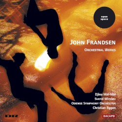 Orchestral Works by John Frandsen ;   Djina Mai-Mai ,   Svend Winsløv ,   Odense Symfoniorkester ,   Christian Eggen