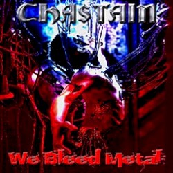 We Bleed Metal by Chastain
