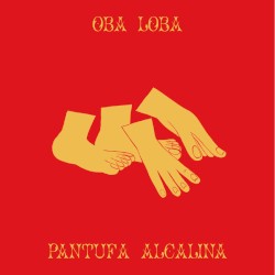 Pantufa Alcalina by Oba Loba