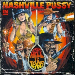 From Hell to Texas by Nashville Pussy