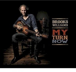 My Turn Now by Brooks Williams