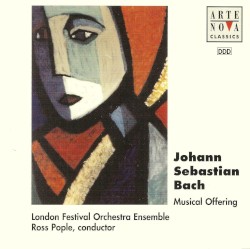 Musical Offering by Johann Sebastian Bach ;   London Festival Orchestra ,   Ross Pople