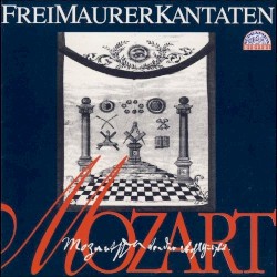 250ème anniversaire N°16 : Musique maçonnique by Mozart ;   Chœur philharmonique de Prague ,   Orchestre de chambre de Prague ,   Pavel Kühn