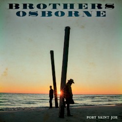Port Saint Joe by Brothers Osborne