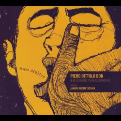 Mucho Acustica by Piero Bittolo Bon & His Original Pigneto Stompers  featuring   Jamaaladeen Tacuma