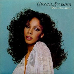 Once Upon a Time… by Donna Summer