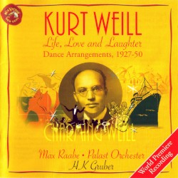 Charming Weill: Dance Band Arrangements by Kurt Weill ;   Palast Orchester, Max Raabe ,   HK Gruber