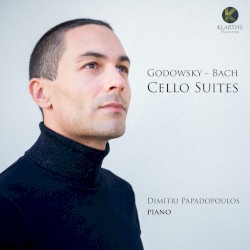 Cello Suites by Godowsky ,   Bach ;   Dimitri Papadopoulos