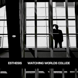 Watching Worlds Collide by Esthesis