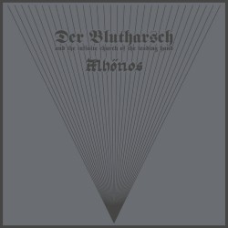Der Blutharsch and the Infinite Church of the Leading Hand / Mhönos by Der Blutharsch ,   Mhönos