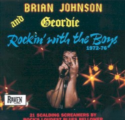 Rockin’ With The Boys 1972-76 by Brian Johnson  and   Geordie