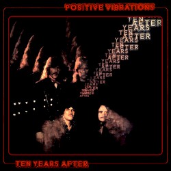 Positive Vibrations by Ten Years After