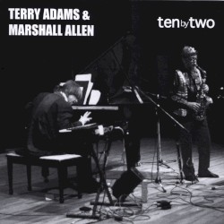 Ten by Two by Terry Adams  &   Marshall Allen