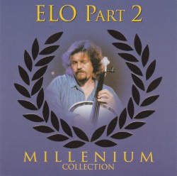 Millenium Collection by Electric Light Orchestra Part II