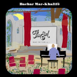 The End - Music for Films, Vol. 1 by Bachar Mar‐Khalifé