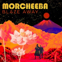 Blaze Away by Morcheeba