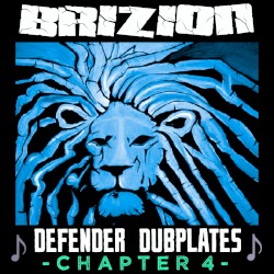 Defender Dubplates, Chapter 4 by BriZion