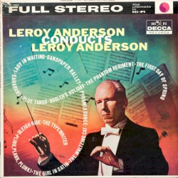 Leroy Anderson Conducts Leroy Anderson by Leroy Anderson