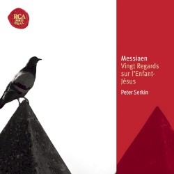 Vingt Regards sur l'Enfant-Jésus by Olivier Messiaen ;   Peter Serkin
