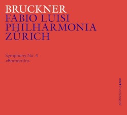 Symphony No. 4 "Romantic" by Bruckner ;   Fabio Luisi ,   Philharmonia Zürich