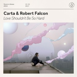 Love Shouldn’t Be So Hard by Carta  &   Robert Falcon